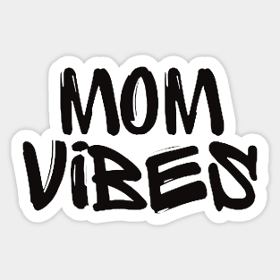 Mom Vibes Sticker